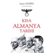Kısa Almanya Tarihi - James Hawes