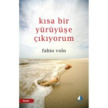 KISA BIR YÜRÜYÜŞE ÇIKIYORUM - FABIO VOLO