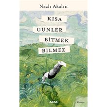 Kısa Günler Bitmek Bilmez - Nazlı Akalın