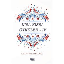 Kısa Kıssa Öyküler 4 - İlhami Nalbantoğlu