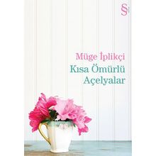 KISA ÖMÜRLÜ AÇELYALAR - GENEL