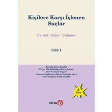 Kişilere Karşı İşlenen Suçlar Cilt 1 - Prof. Dr. Nur Centel Hamide Zafer yard ozlem yenerer cakmut