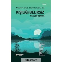 Kişiliği Belirsiz - Mistik Göl Dörtlüsü 3 - Necdet Özkaya