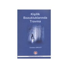 Kişilik Bozukluklarında Travma - Candace Orcutt
