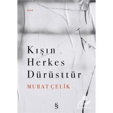 Kışın Herkes Dürüsttür - Murat Çelik