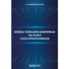 Kişisel Verilerin Korunması İle İlgili Cezai Düzenlemeler - Abdulhakim Yıldız