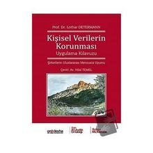 Kişisel Verilerin Korunması Uygulama Kılavuzu - Lothar Determann