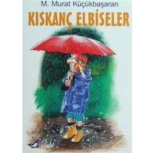 KISKANÇ ELBISELER - MEHMET MURAT KÜÇÜKBAŞARAN