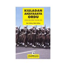 Kışladan Anayasaya Ordu - Hıdır Göktaş Metin Gülbay