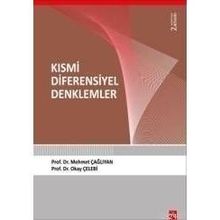 KISMİ DIFERENSIYEL DENKLEMLER - MEHMET ÇAĞLIYAN;OKAY ÇELEBİ