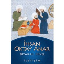 Kıtab-ül Hiyel - İhsan Oktay Anar