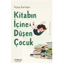 Kitabın İçine Düşen Çocuk - Feyza Kartopu