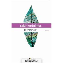 Kitabın İzi - Şakir Kurtulmuş