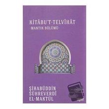 Kitabu't Telvihat - Şihabüddin Sühreverdi