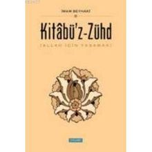 KİTABÜ'Z ZÜHD - İMAM BEYHAKÎ