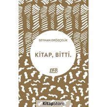Kitap - Bitti. - Seyhan Erözçelik