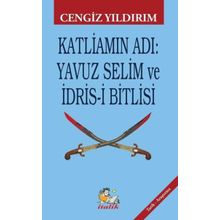 Kitap Cengiz Yıldırım İtalik Yayınevi Katliamın Adı: Yavuz Selim ve Idris-I Bitlisi