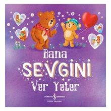 Kitap İş Bankası Kültür Yayınları Bana Sevgini Ver Yeter