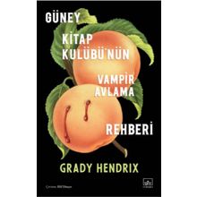Kitap İthaki Yayınları Güney Kitap Kulübü'nün Vampir Avlama Rehberi