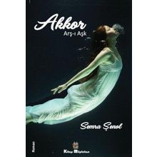 Kitap Müptelası Yayınları - Akkor: Arş-I Aşk