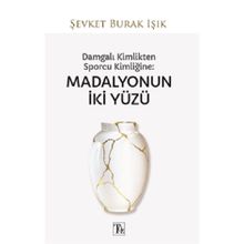 Kitap Töz Yayınları Damgalı Kimlikten Sporcu Kimliğine - Madalyonun İki Yüzü