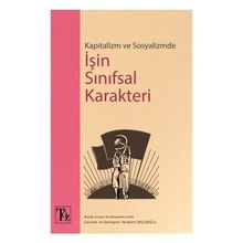Kitap Töz Yayınları Kapitalizm ve Sosyalizmde İşin Sınıfsal Karakteri