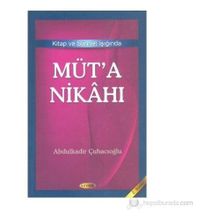 Kitap ve Sünnet Işığında Müt’a Nikahı - Abdulkadir Çuhacıoğlu