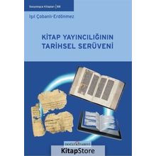 Kitap Yayıncılığının Tarihsel Serüveni - Işıl Çobanlı Erdönmez