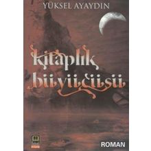 KİTAPLIK BÜYÜCÜSÜ - YÜKSEL AYAYDIN
