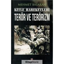 Kitle Hareketleri Terör ve Terörizm - Mehmet Başaran