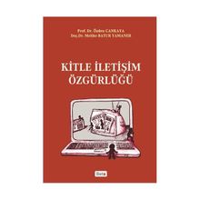 KITLE İLETİŞİM ÖZGÜRLÜĞÜ - ÖZDEN ÇANKAYA;MELIKE BATUR YAMANER