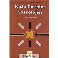 Kitle İletişim Sosyolojisi - Eyyüp Sanay