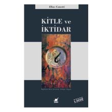 KITLE VE İKTİDAR - ELIAS CANETTI