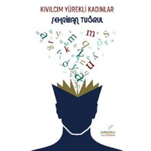 Kıvılcım Yürekli Kadınlar - Şehriban Tuğrul