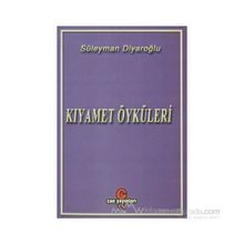 KIYAMET ÖYKÜLERI - SÜLEYMAN DIYAROĞLU