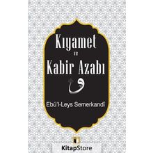 Kıyamet Ve Kabir Azabı - Ebü'l Leys Semerkandi
