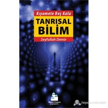 KIYAMETE BEŞ KALA TANRISAL BILIM - SEYFULLAH DEMIR