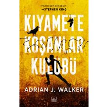 Kıyamete Koşanlar Kulübü - Adrian J. Walker