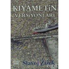 KIYAMETİN VERSİYONLARI TIN KEMIKTIR SERISI 5. KITAP - SLAVOJ ZIZEK
