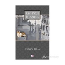 KIYI KÖŞE İSTANBUL - TURGAY TUNA