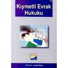 KIYMETLİ EVRAK HUKUKU - HALIL CAN; SEMIH GÜNER