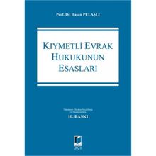 Kıymetli Evrak Hukukunun Esasları / Hasan Pulaşlı / Adalet Yayınevi / 9786052642191 / Ciltli