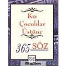 KIZ ÇOCUKLAR ÜSTÜNE 365 SÖZ - KOLLEKTIF