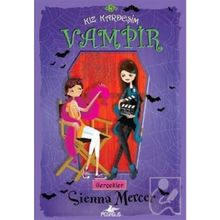 KIZ KARDEŞİM VAMPIR 5 - GERÇEKLER - SIENNA MERCER