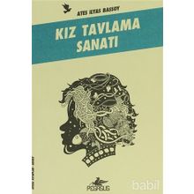 KIZ TAVLAMA SANATI ATEŞLİ KITAPLAR: HAYAT - ATEŞ İLYAS BAŞSOY