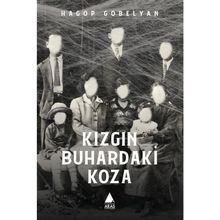 Kızgın Buhardaki Koza - Hagop Gobelyan
