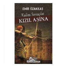 Kızıl Aşina Kadim Savaşçılar- Emir Özakkaş