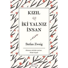Kızıl - İki Yalnız İnsan - Stefan Zweig