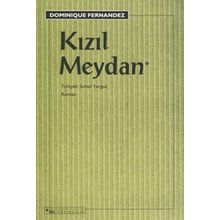 Kızıl Meydan - Dominique Fernandez