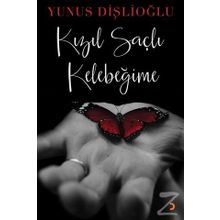 Kızıl Saçlı Kelebeğime - Yunus Dişlioğlu